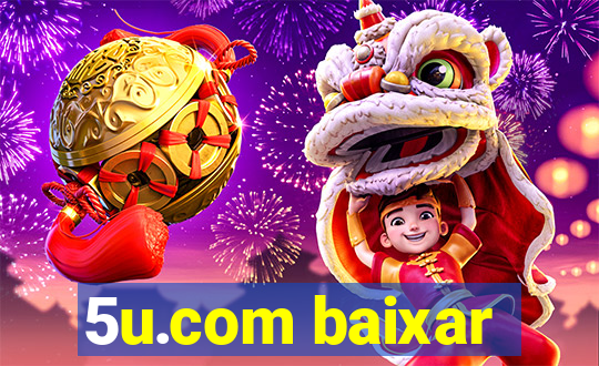 5u.com baixar